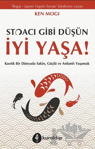 Stoacı Gibi Düşün İyi Yaşa!