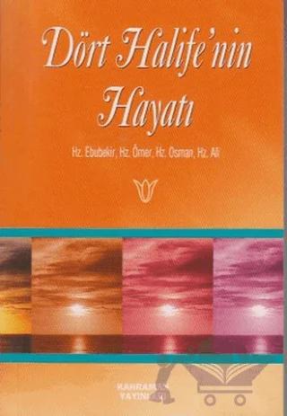 Dört Halife’nin Hayatı