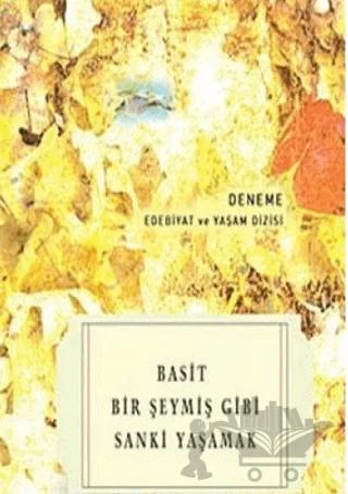 Basit Bir Şeymiş Gibi Sanki Yaşamak