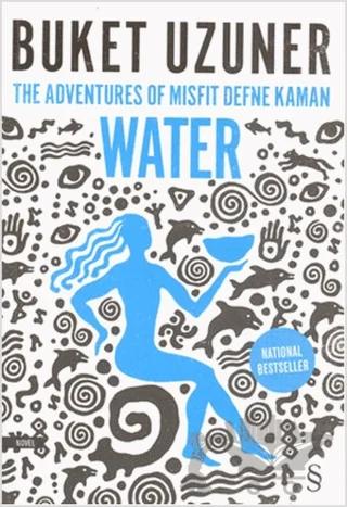 The Adventures of Misfit Defne Kaman Water