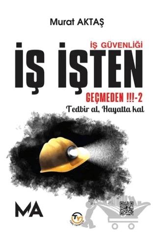 İş Güvenliği - İş İşten Geçmeden - 2