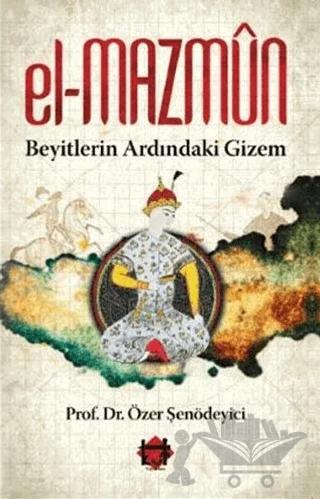 El-Mazmun - Beyitlerin Ardındaki Gizem