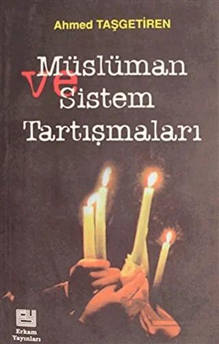 Müslüman Sistem Tartışmaları – Ahmed Taşgetiren – Erkam Yayınları kitap kapağı