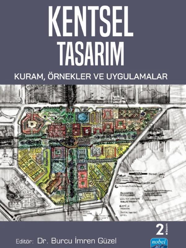 KENTSEL TASARIM - Kuram, Örnekler ve Uygulamalar
