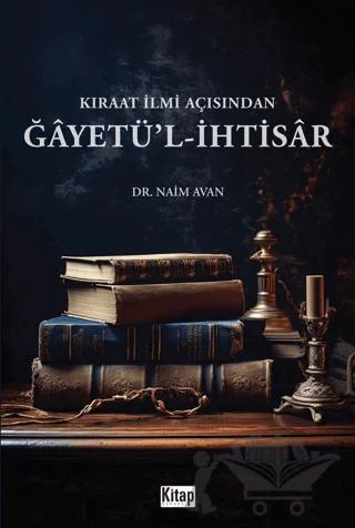 Kıraat İlmi Açısından Ğayetü'l İhtisar