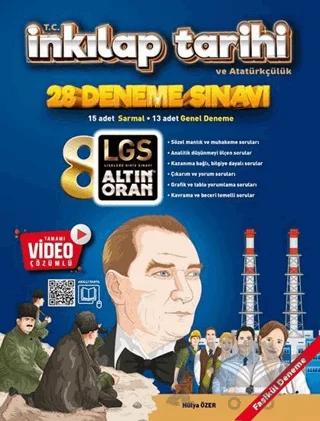8. Sınıf Altın Oran T.C İnkılap Tarihi ve Atatürkçülük 28 Deneme Sınavı