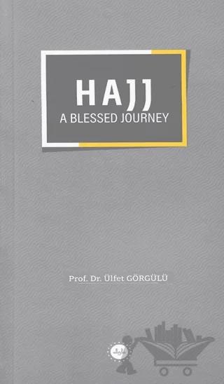Hajj a Blessed Journey