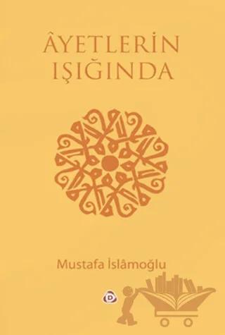 Ayetlerin Işığında