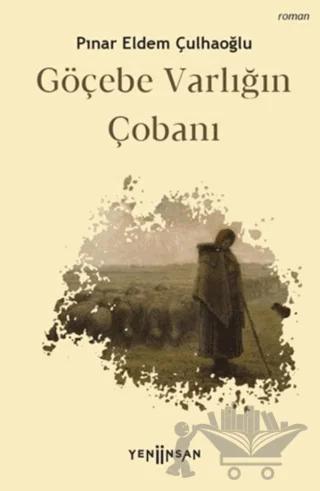 Göçebe Varlığın Çobanı