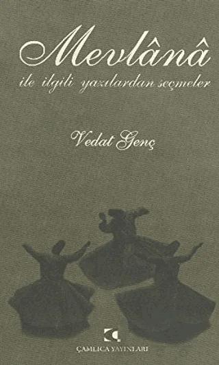 Mevlana ile İlgili Yazılardan Seçmeler