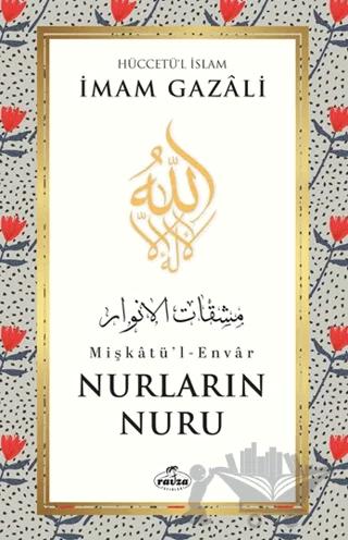 Nurların Nuru Mişkatü'l-Envar – İmam Gazali – Ravza Yayınları kitap kapağı