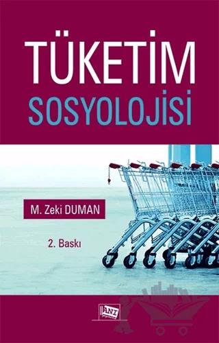Tüketim Sosyolojisi – M. Zeki Duman – Anı Yayıncılık kitap kapağı
