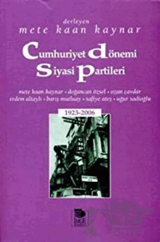 Cumhuriyet Dönemi Siyasi Partileri 1923-2006