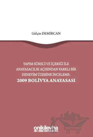 Yapım Süreci ve İçeriği ile Anayasacılık Açısından Farklı Bir Deneyim Üzerine İnceleme: 2009 Bolivya Anayasası