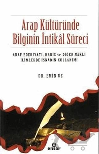 Arap Kültüründe Bilginin İntikal Süreci