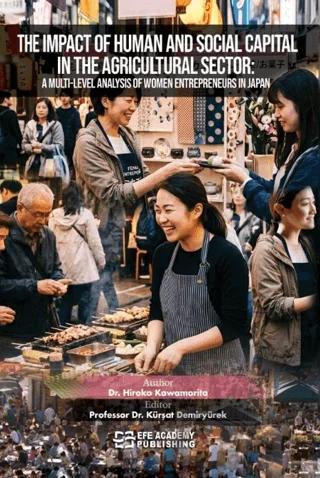 The Impact Of Human And Social Capital In The Agricultural Sector: A Multi-Level Analysis Of Women Entrepreneurs In Japan