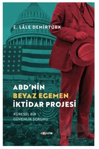 ABD’nin Beyaz Egemen İktidar Projesi