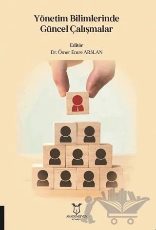Yönetim Bilimlerinde Güncel Çalışmalar