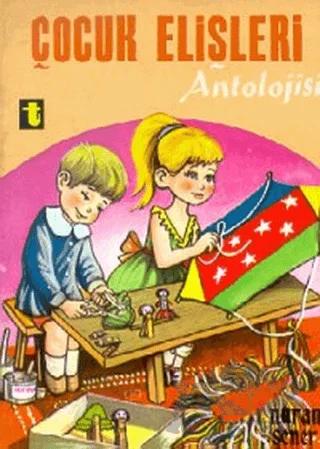 Çocuk Elişleri Antolojisi