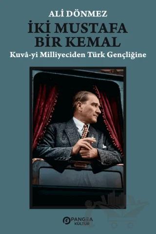 İki Mustafa Bir Kemal
