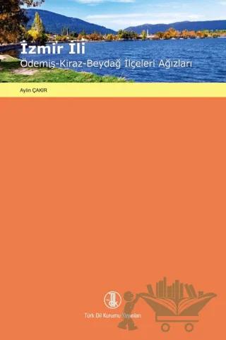 İzmir İli / Ödemiş - Kiraz - Beydağ İlçeleri Ağızları