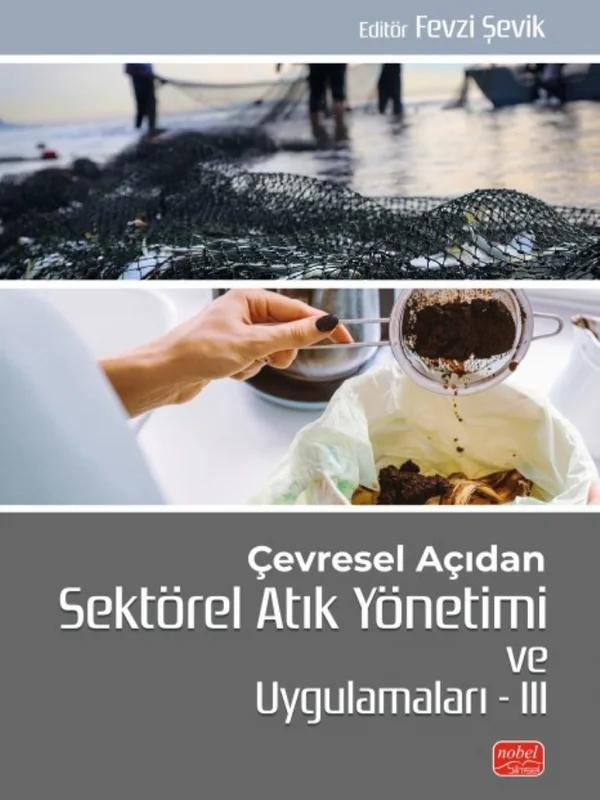 Çevresel Açıdan Sektörel Atık Yönetimi ve Uygulamaları III