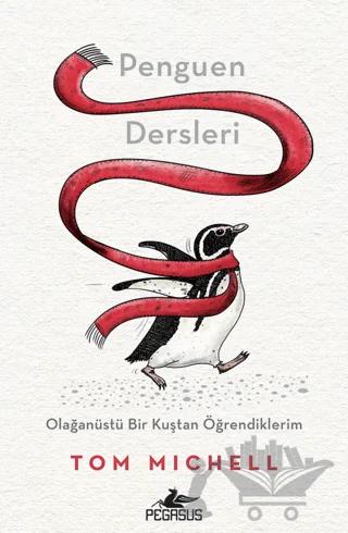 Penguen Dersleri Olağanüstü Bir Kuştan Öğrendiklerim