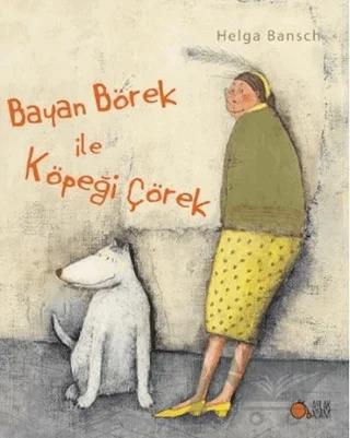 Bayan Börek ile Köpeği Çörek