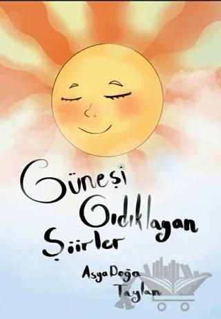Güneşi Gıdıklayan Şiirler