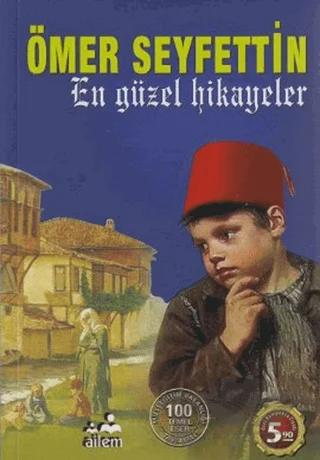 En Güzel Hikayeler (Ömer Seyfettin)