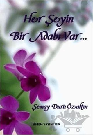 Her Şeyin Bir Adabı Var