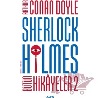 Sherlock Holmes - Bütün Hikayeler 2