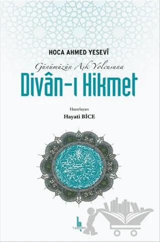 Günümüzün Aşk Yolcusuna Divan-ı Hikmet