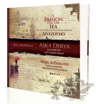 Aşk-ı Derya /Ayvazovski’nin Gizli İstanbul Güncesi