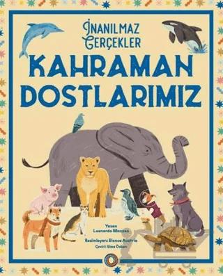 İnanılmaz Gerçekler - Kahraman Dostlarımız