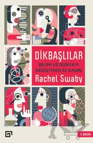 Dikbaşlılar: Bilimi ve Dünyayı Değiştiren 52 Kadın