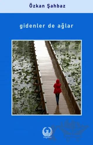 Gidenler de Ağlar
