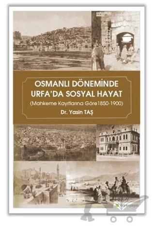 Osmanlı Döneminde Urfa'da Sosyal Hayat