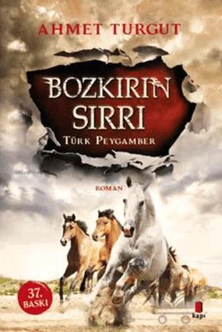 Bozkırın Sırrı : Türk Peygamber