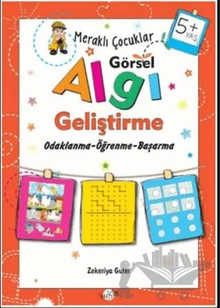 Meraklı Çocuklar Görsel Algı Geliştirme 5+ Yaş