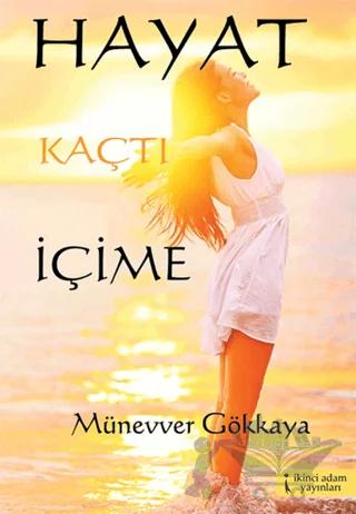 Hayat Kaçtı İçime