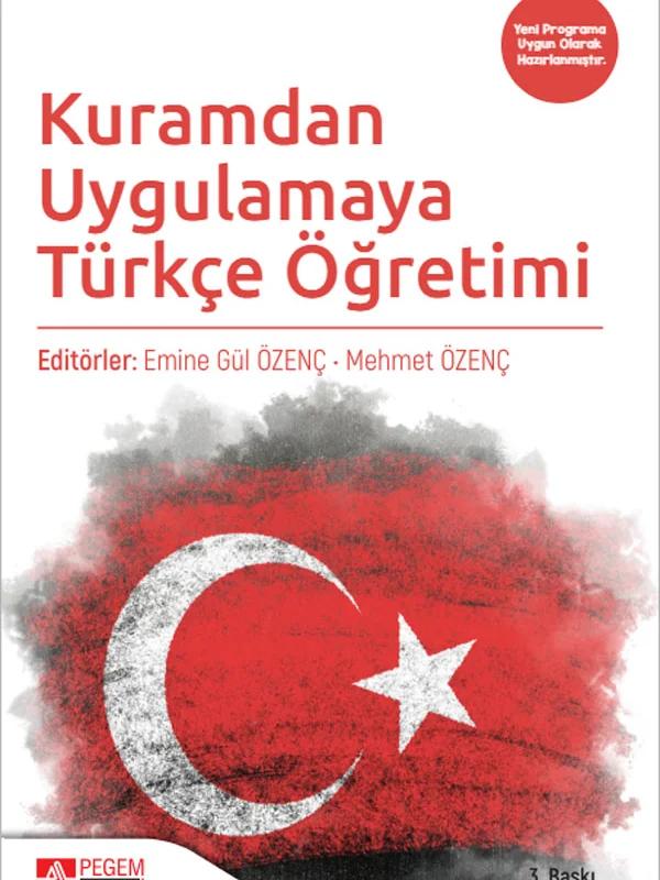 Kuramdan Uygulamaya Türkçe Öğretimi