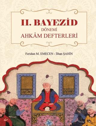 2. Bayezid Dönemi Ahkam Defterleri
