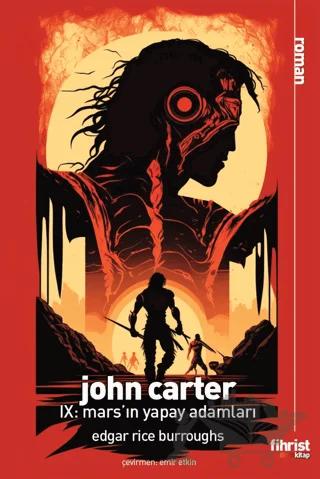 John Carter IX: Mars’ın Yapay Adamları