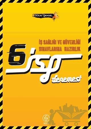 İSG İş Sağlığı ve Güvenliği Sınavlarına Hazırlık 6 Deneme Sınavı