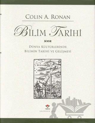 Bilim Tarihi Dünya Kültürlerinde Bilimin Tarihi ve Gelişmesi