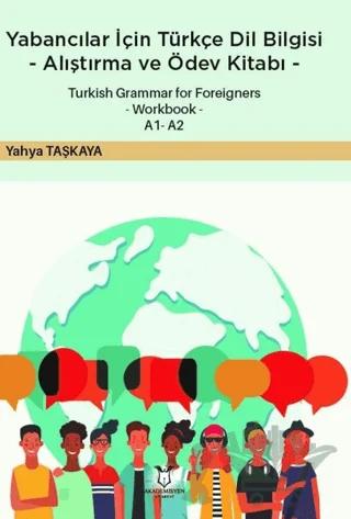 Yabancılar İçin Türkçe Dil Bilgisi -Alıştırma ve Ödev Kitabı- – Yahya Taşkaya – Akademisyen Kitabevi kitap kapağı