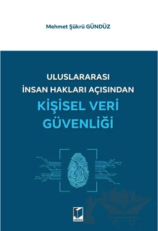 Uluslararası İnsan Hakları Açısından Kişisel Veri Güvenliği