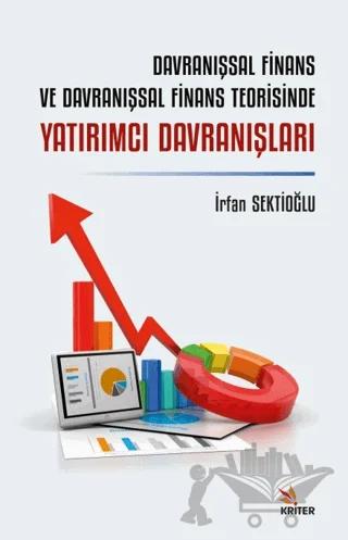 Davranışsal Finans ve Davranışsal Finans Teorisinde Yatırımcı Davranışları