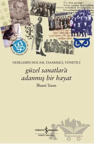 Güzel Sanatlar’a Adanmış Bir Hayat